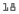 18