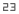 23